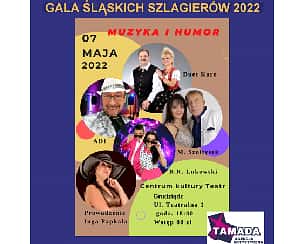Bilety na koncert Gala Śląskich Szlagierów - DUET KARO, ADI, M.SZOŁTYSEK, B.R.ŁUKOWSKI, Prowadzenie INGA PAPKALA w Grudziądzu - 07-05-2022