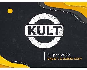 Bilety na koncert Kult - DZIEŃ II | Kult w Dąbiu - 02-07-2022