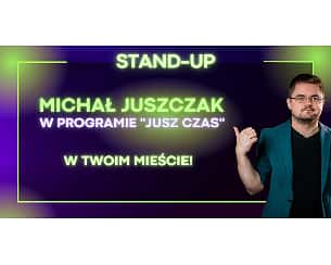 Bilety na kabaret Stand-up: Michał Juszczak w Dzierżoniowie - 16-03-2022