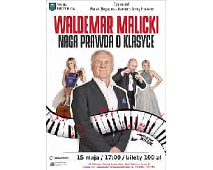 Bilety na koncert Waldemar Malicki - Naga prawda o klasyce w Trzebnicy - 15-05-2022