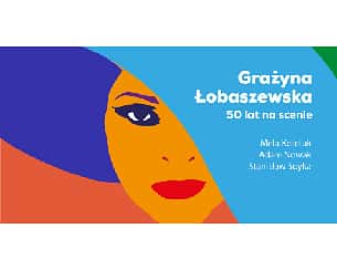 Bilety na koncert Grażyna Łobaszewska - 50 lat na scenie w Szczecinie - 01-06-2022
