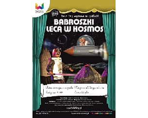 Bilety na spektakl „Babroszki lecą w kosmos" - bajka dla dzieci w WCK Międzylesie - Warszawa - 22-05-2022