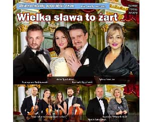 Bilety na koncert Wielka sława to żart - Gala operetkowo-musicalowa, świat koncertów wiedeńskich, operetek, musicali w Łodzi - 15-12-2022