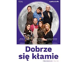 Bilety na spektakl Dobrze się kłamie - astronomicznie zabawny spektakl o układach międzyludzkich - Rzeszów - 07-05-2022