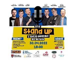 Bilety na koncert Stand-up dla Ukrainy - Akcja Gwiazdka dla Ukrainy | Zola Szulowski, Dąbrowski, Kopiec, Chałupka, Sobaniec, Zalewski - 30-04-2022