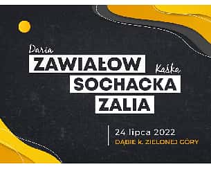 Bilety na koncert Zawiałow, Sochacka, Zalia w Dąbiu - 24-07-2022
