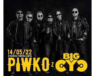 Bilety na koncert Big Cyc - Piwko z Big Cycem w Bydgoszczy - 14-05-2022