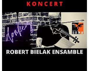 Bilety na koncert ROBERT BIELAK ENSAMBLE - koncert "DONKEY" w Olsztynie - 23-06-2022
