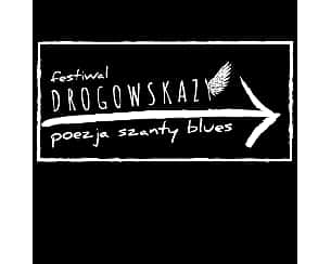 Bilety na Festiwal DROGOWSKAZY poezja szanty blues - karnet 2-dniowy