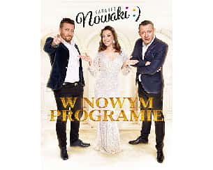 Bilety na kabaret Nowaki - W Nowym Programie w Strzyżowie - 20-05-2022