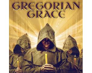 Bilety na koncert Gregorian Grace - od czasów średniowiecznych do popkultury... w Krakowie - 15-05-2022