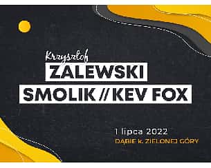 Bilety na koncert Krzysztof Zalewski, Smolik // Kev Fox - DZIEŃ I | Krzysztof Zalewski, Smolik // Kev Fox w Dąbiu - 01-07-2022