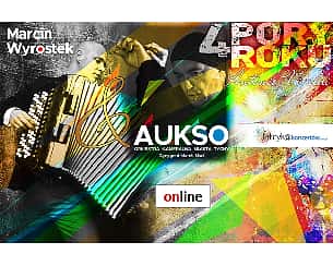 Bilety na koncert Marcin Wyrostek & AUKSO - online VOD - 30-06-2022