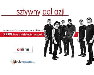 Bilety na koncert Sztywny Pal Azji - online VOD - 30-06-2022