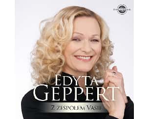 Bilety na koncert Edyta Geppert z zespołem VASIE w Kielcach - 20-11-2022