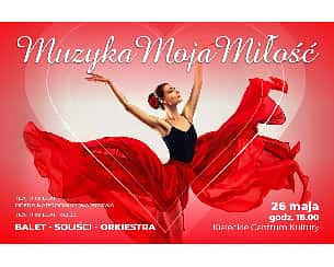 Bilety na koncert MUZYKA MOJA MIŁOŚĆ  Klasycznie i Humorystycznie w Kielcach - 26-05-2022