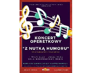 Bilety na koncert OPERETKOWY - ,,Z NUTKĄ HUMORU" w Oleśnicy - 01-05-2022
