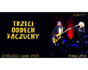 Bilety na koncert Trzeci Oddech Kaczuchy w Kielcach - 20-05-2022