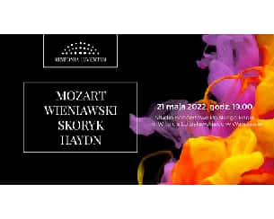 Bilety na koncert MOZART | WIENIAWSKI | SKORYK | HAYDN w Warszawie - 21-05-2022