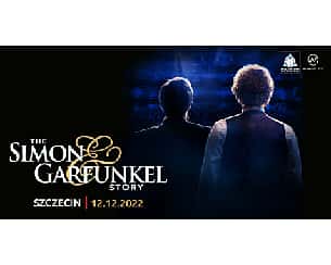 Bilety na koncert The Simon & Garfunkel Story w Szczecinie - 12-12-2022