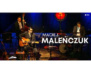 Bilety na koncert Maciej Maleńczuk w Szczecinie - 11-10-2022
