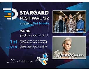 Bilety na Stargard Festiwal '22 - DZIEŃ I | Ørganek, Agnieszka Chylińska