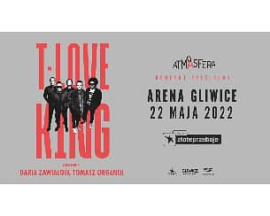 Bilety na koncert T.Love „KING” + Organek, Daria Zawiałow w Gliwicach - 22-05-2022