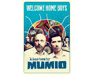 Bilety na spektakl Mumio - Welcome Home Boys! - Częstochowa - 25-01-2020