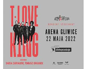 Bilety na koncert T.LOVE  Koncert „KING” w Gliwicach - 22-05-2022