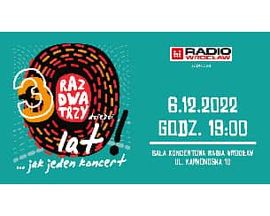 Bilety na koncert Raz Dwa Trzy - 30 lat jak jeden koncert w Elblągu - 13-06-2022