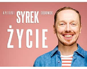 Bilety na kabaret Antoni Syrek-Dąbrowski - Jarocin | Antoni Syrek-Dąbrowski | ŻYCIE | 19.05.22, g. 19:00 - 19-05-2022