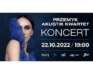 Bilety na koncert Przemyk Akustik Kwartet w Przecławiu - 22-10-2022