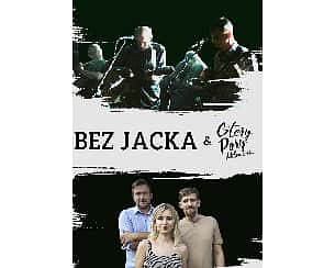 Bilety na koncert Grupa Bez Jacka i Cztery Pory Miłowania w Cisnej - 11-08-2022 Bilety na koncert Grupa Bez Jacka i Cztery Pory Miłowania w Cisnej - 11-08-2022