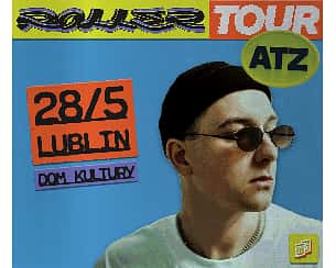 Bilety na koncert MIŁY ATZ - ROLLER TOUR 2022 | LUBLIN - 28-05-2022