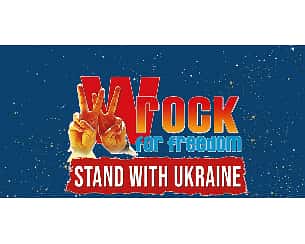Bilety na koncert wROCK for Freedom - Stand with Ukraine! we Wrocławiu - 11-06-2022