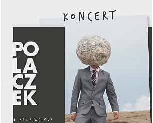 Bilety na koncert Polaczek i Przyjaciele w Łodzi - 10-06-2022