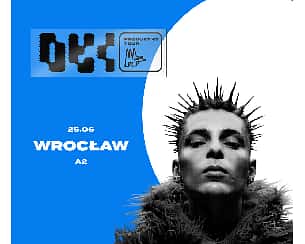 Bilety na koncert OKI - PRODUKT47 TOUR | WROCŁAW - 25-06-2022 Bilety na koncert OKI - PRODUKT47 TOUR | WROCŁAW - 25-06-2022