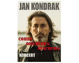 Bilety na koncert Jan Kondrak Koncert pt: Cohen - Stachura -Kondrak w Lublinie - 09-06-2022