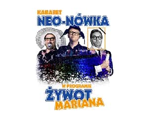Bilety na kabaret Neo-Nówka - Żywot Mariana - realizacja dla telewizji Polsat we Wrocławiu - 09-10-2022