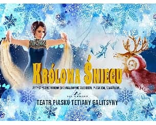 Bilety na spektakl Teatr Piasku - Królowa Śniegu - Rodzinny spektakl Teatru Piasku Tetiany Galitsyny - Królowa Śniegu - Łódź - 20-11-2022