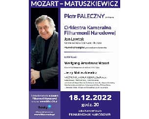 Bilety na koncert „MOZART – MATUSZKIEWICZ” w wykonaniu Piotra Palecznego oraz Orkiestry Kameralnej FILHARMONII NARODOWEJ w Warszawie - 18-12-2022