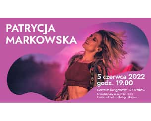 Bilety na koncert Patrycja Markowska charytatywny koncert w Krakowie - 05-06-2022