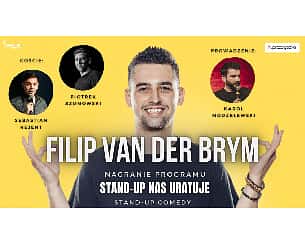Bilety na koncert Filip van der Brym - nagranie programu "Stand-up nas uratuje" - 29-05-2022