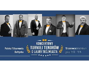 Bilety na koncert wy Turniej Tenorów - Turniej tenorów w Gdańsku - 12-06-2022