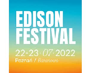 Bilety na EDISON FESTIVAL 2022 - DZIEŃ II