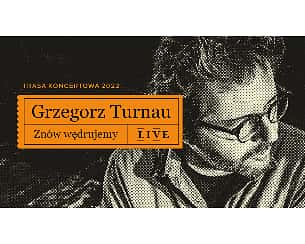 Bilety na koncert Grzegorz Turnau w Łodzi - 20-05-2022