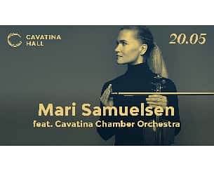 Bilety na koncert Mari Samuelsen ft. Cavatina Chamber Orchestra w Bielsku-Białej - 20-05-2022