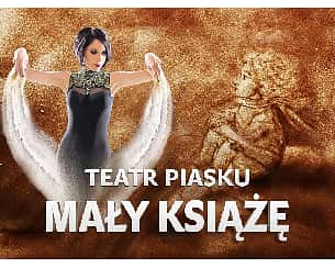 Bilety na spektakl Teatr Piasku - Mały Książę - Rodzinny spektakl Teatru Piasku Tetiany Galitsyny - Mały Książę - Łódź - 09-10-2022