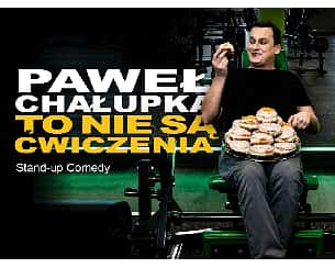 Bilety na kabaret Paweł Chałupka / Premiera programu "To nie są ćwiczenia" w Lublinie - 27-06-2022