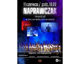 Bilety na koncert Musical "NAPRAWCZAK" // 11 czerwca 2022 r. w Łomiankach - 11-06-2022